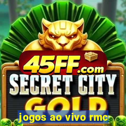 jogos ao vivo rmc
